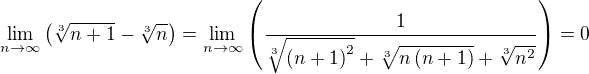 $\lim_{n\to \infty}{\left(\sqrt[3]{n+1}-\sqrt[3]{n}\right)}=\lim_{n\to \infty}{\left(\frac{1}{\sqrt[3]{\left(n+1\right)^2}+\sqrt[3]{n\left(n+1\right)}+\sqrt[3]{n^2}}\right)}=0$