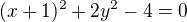 $(x+1)^{2}+2y^{2}-4=0$
