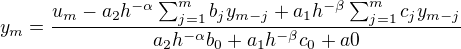 kopírovat do textarea $y_m=\frac {u_m-a_2h^{-\alpha}\sum_{j=1}^mb_jy_{m-j}+a_1h^{-\beta}\sum_{j=1}^mc_jy_{m-j}}{a_2h^{-\alpha}b_0+a_1h^{-\beta}c_0+a0}$
