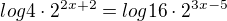 $log4\cdot 2^{2x+2}=log16\cdot 2^{3x-5}$