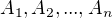 $A_1,A_2,...,A_n$