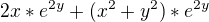 $2x*e^{2y}+(x^{2}+y^{2})*e^{2y}$