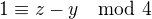 $1\equiv z-y\mod 4$