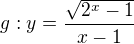 $g:y=\frac{\sqrt{2^{x}-1}}{x-1}$