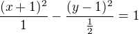 $\frac{(x+1)^2}{1}-\frac{(y-1)^2}{\frac12}=1$