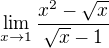 $\lim _{x\rightarrow 1}\dfrac {x^{2}-\sqrt {x}} {\sqrt {x}-1}$