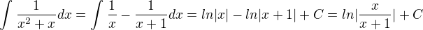 $\int_{}^{}\frac{1}{x^{2}+x}dx=\int_{}^{}\frac{1}{x}-\frac{1}{x+1}dx=ln|x|-ln|x+1|+C=ln|\frac{x}{x+1}|+C$