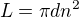 $L = \pi d n^2$