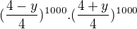 kopírovat do textarea $(\frac{4-y}{4})^{1000}.(\frac{4+y}{4})^{1000}$