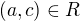 $(a,c)\in R$
