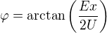 $\varphi=\arctan\(\frac{Ex}{2U}\)$