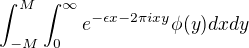 $\int_{-M}^M\int_0^{\infty}e^{-\epsilon x-2\pi ixy}\phi(y)dxdy$
