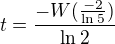 $t=\frac{-W(\frac{-2}{\ln 5})}{\ln 2}$