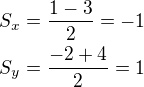 $S_x=\frac{1-3}{2}=-1\nlS_y=\frac{-2+4}{2}=1$