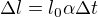 $\Delta l=l_{0}\alpha \Delta t$