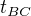 $t_{BC}$