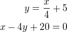 $y=\frac x4+5\\x-4y+20=0$