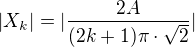$|X_k|=|\frac{2A}{(2k+1)\pi\cdot\sqrt{2}}|$