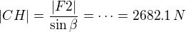 $|CH|=\frac{|F2|}{\sin\beta}=\cdots=2682.1\,N$