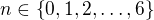 $n \in \{0,1,2,\dots, 6\}$