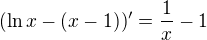 $(\ln x - (x - 1))' = \frac 1x - 1$