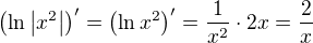 $\left( \ln \left| x^2 \right| \right)' = \left( \ln x^2 \right)' = \frac{ 1 }{ x^2 } \cdot 2x = \frac{ 2 }{ x }$