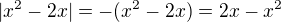 $|x^{2}-2x|=-(x^{2}-2x)=2x-x^{2}$