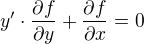 $y' \cdot \frac{\partial f}{\partial y} + \frac{\partial f}{\partial x} = 0$