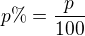 $p\%=\frac{p}{100}$