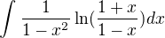 $\int_{}^{}\frac{1}{1-x^2}\ln (\frac{1+x}{1-x})dx$