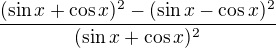 kopírovat do textarea $\frac{(\sin x+\cos x)^{2}-(\sin x-\cos x)^{2}}{(\sin x+\cos x)^{2}}$