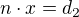 $n\cdot x=d_{2}$