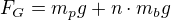 $F_G = m_pg +n\cdot m_bg$