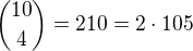 ${{10}\choose{4}}=210=2\cdot 105$