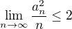 $\lim_{n\to\infty}\frac{a_n^2}{n}\leq2$