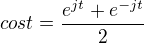 $cos t =\frac{e^{jt}+e^{-jt}}{2}$