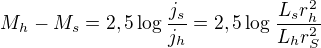 $M_{h}-M_{s}=2,5\log{\frac{j_{s}}{j_{h}}}=2,5\log_{}\frac{L_{s}r_h^2}{L_{h}r_S^2}$