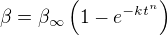 $\beta = \beta_{\infty}\(1-e^{-kt^n}\)$