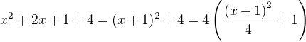 $x^2+2x+1+4=(x+1)^2+4=4\(\frac{\(x+1\)^2}{4}+1\)$
