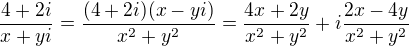 $\frac{4+2i}{x+yi}=\frac{(4+2i)(x-yi)}{x^2+y^2}=\frac{4x+2y}{x^2+y^2}+i\frac{2x-4y}{x^2+y^2}$