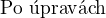 $\text{Po �prav�ch}$