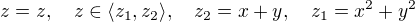 $z = z, \quad z \in \langle z_1, z_2\rangle, \quad z_2=x+y, \quad z_1 = x^2+y^2$
