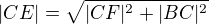 $|CE|=\sqrt{|CF|^2+|BC|^2}$