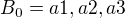 $B_0={a1,a2,a3}$