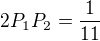 $2 P_1 P_2 = \frac{1}{11}$