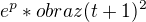 $e^p*obraz{(t+1)^2}$