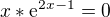 $x*\mathrm{e}^{2x-1}=0$
