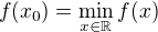 kopírovat do textarea $f(x_0)=\min_{x\in\mathbb{R}}f(x)$