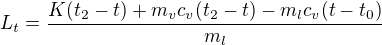 kopírovat do textarea $L_t=\frac{K(t_2-t)+m_vc_v(t_2-t)-m_lc_v(t-t_0)}{m_l}$