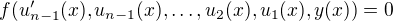 $f(u_{n-1}'(x),u_{n-1}(x),\ldots,u_2(x),u_1(x),y(x))=0$